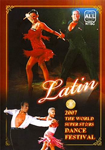 World Super Stars Dance Festival 2007 Latin

